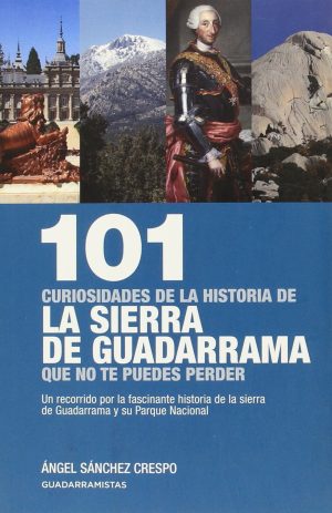 101 CURIOSIDADES DE LA HISTORIA DE LA SIERRA GUADA